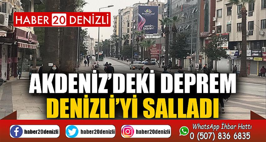 Akdeniz’deki deprem Denizli’yi salladı