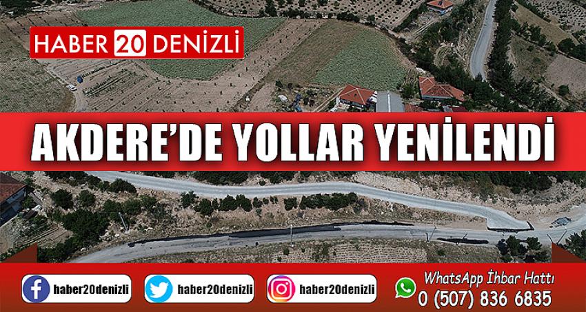 AKDERE’DE YOLLAR YENİLENDİ