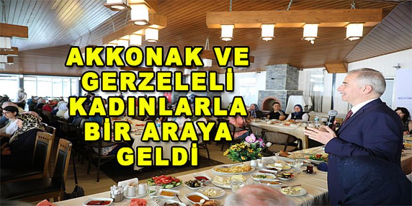 AKKONAK VE GERZELELİ KADINLARLA BİR ARAYA GELDİ