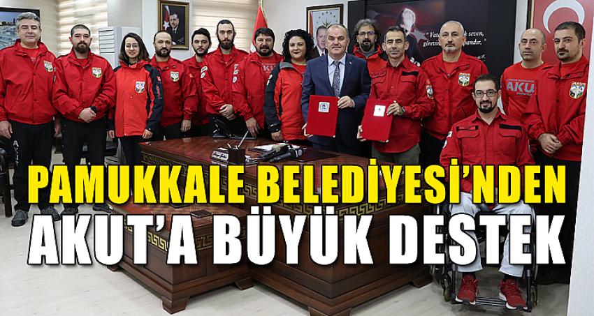 PAMUKKALE BELEDİYESİ’NDEN AKUT’A BÜYÜK DESTEK