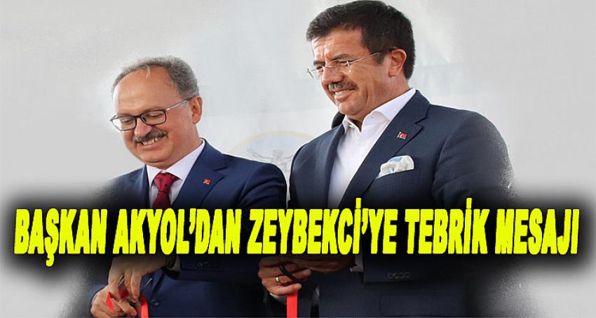 BAŞKAN AKYOL'DAN ZEYBEKCİ'YE TEBRİK MESAJI