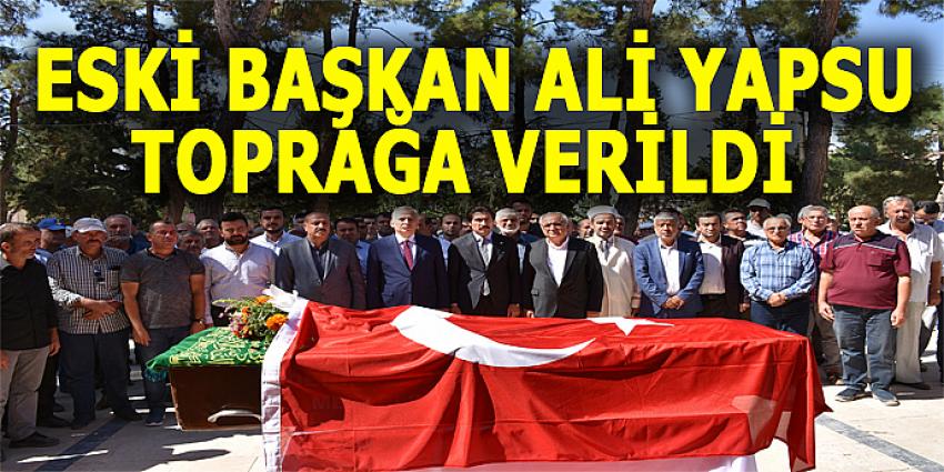 Eski Başkan Ali Yapsu toprağa verildi 