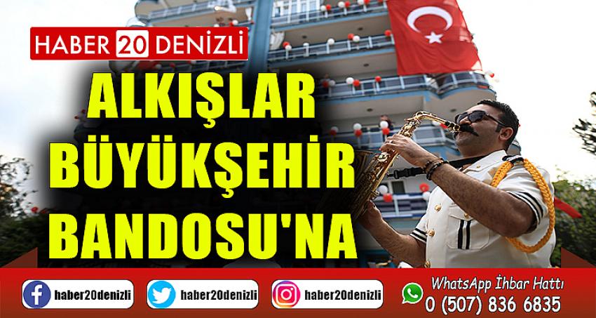 ALKIŞLAR BÜYÜKŞEHİR BANDOSU'NA