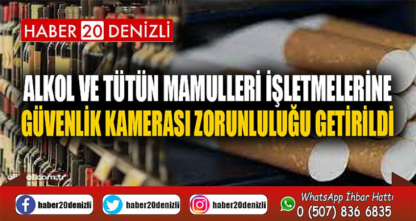 Alkol ve tütün mamulleri işletmelerine güvenlik kamerası zorunluluğu getirildi