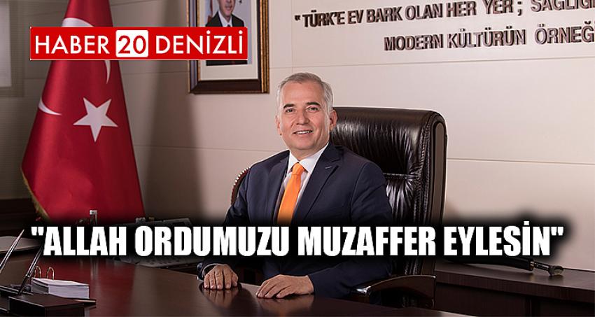 "Allah ordumuzu muzaffer eylesin"