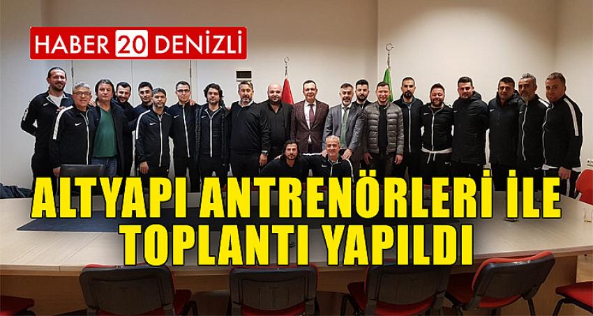 Altyapı Antrenörleri İle Toplantı Yapıldı