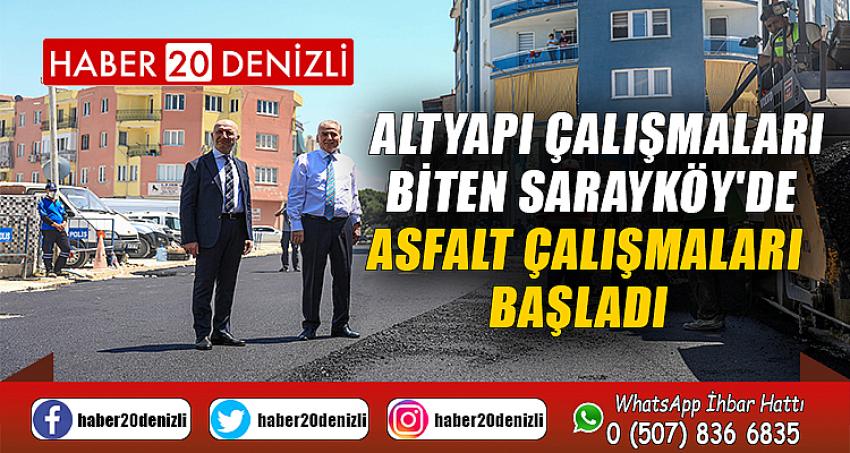Altyapı çalışmaları biten Sarayköy'de asfalt çalışmaları başladı