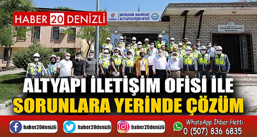 Altyapı İletişim Ofisi ile sorunlara yerinde çözüm