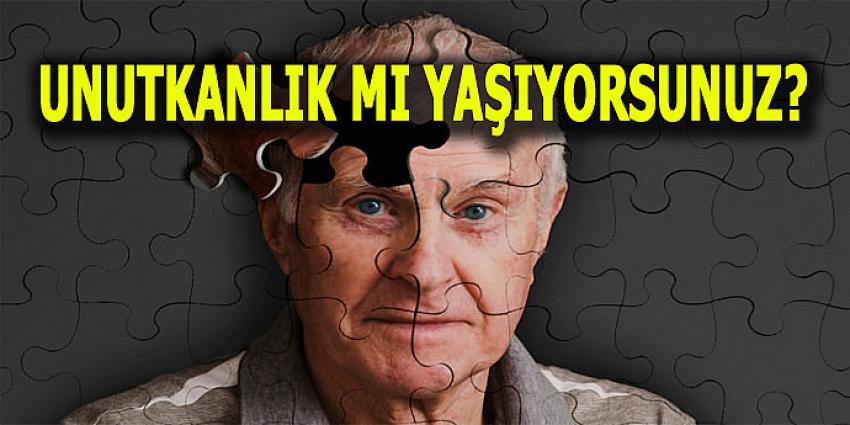 Unutkanlık Mı Yaşıyorsunuz? 