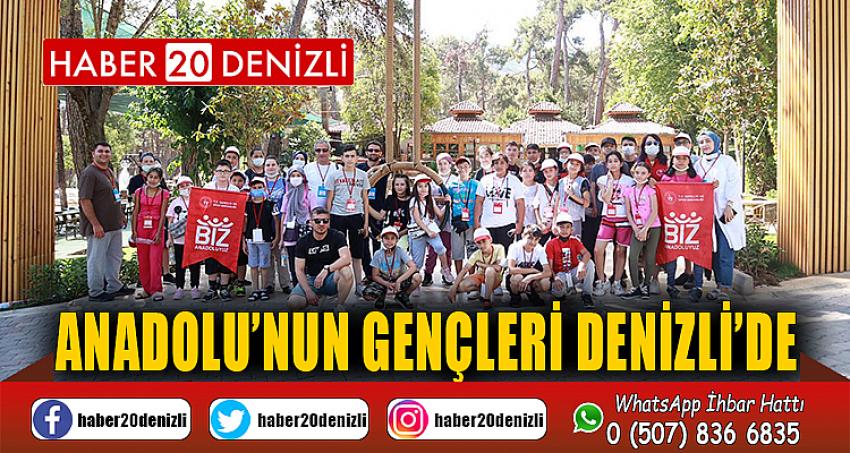 Anadolu’nun gençleri Denizli’de