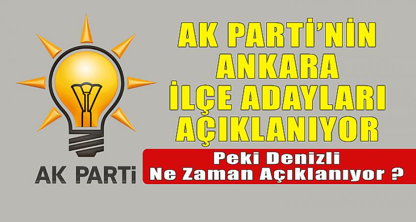 AK PARTİ'NİN İLÇE ADAYLARI AÇIKLANIYOR...