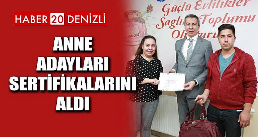 Anne adayları sertifikalarını aldı