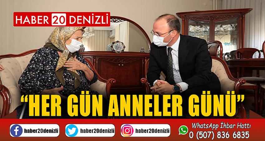 “HER GÜN ANNELER GÜNÜ”