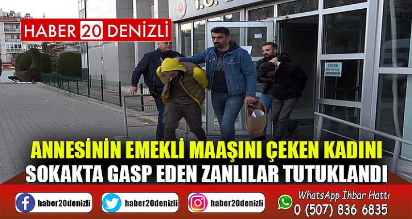 Annesinin emekli maaşını çeken kadını sokakta gasp eden zanlılar tutuklandı