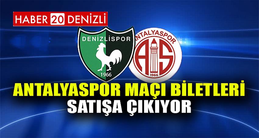 ANTALYASPOR MAÇI BİLETLERİ SATIŞA ÇIKIYOR