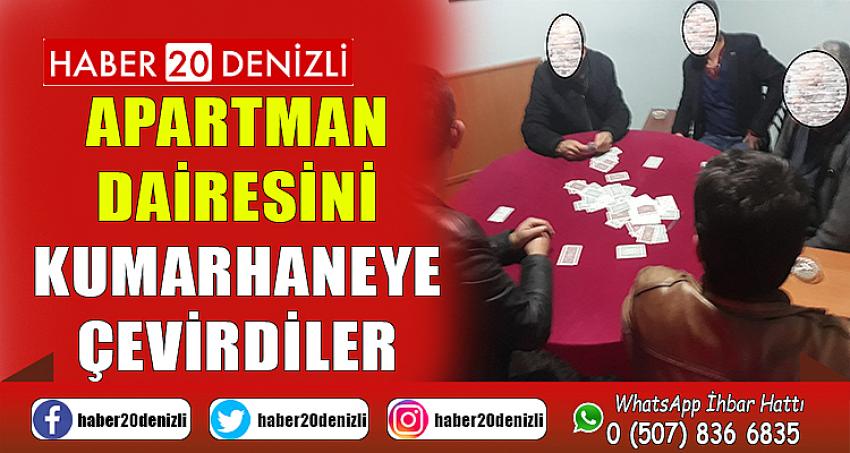 Apartman dairesini kumarhaneye çevirdiler