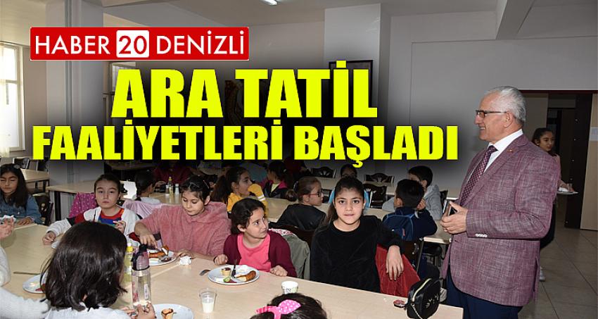 Ara Tatil Faaliyetleri Başladı