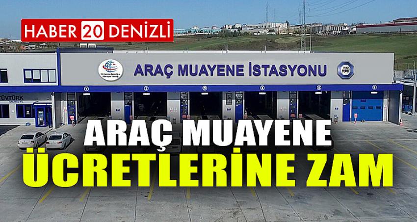 ARAÇ MUAYENE ÜCRETLERİNE ZAM