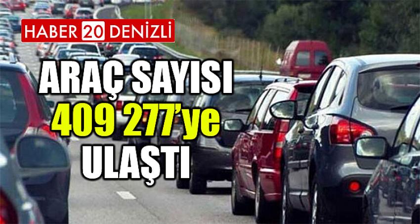 Araç sayısı 409 277’ye ulaştı