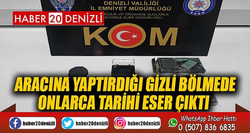 Aracına yaptırdığı gizli bölmede onlarca tarihi eser çıktı