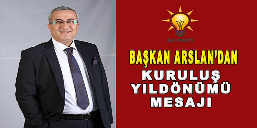 Başkan Arslan’dan Kuruluş Yıldönümü Mesajı