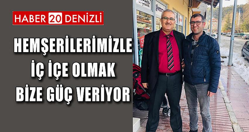 'Hemşerilerimizle İç İçe Olmak, Bize Güç Veriyor'