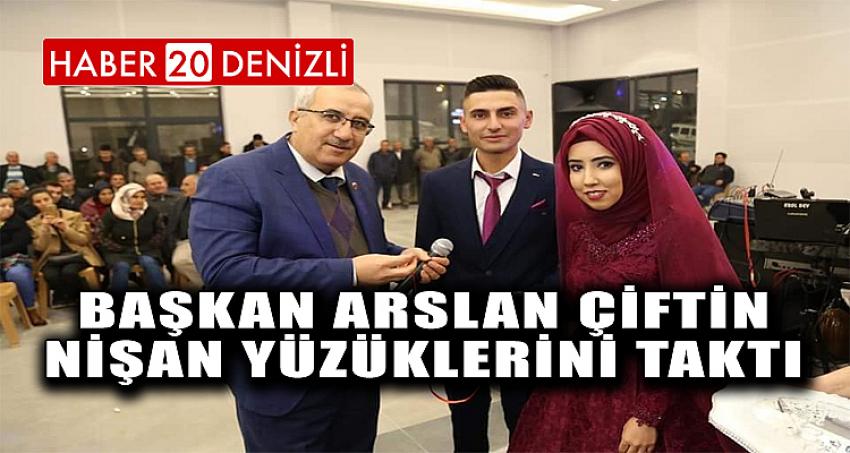 BAŞKAN ARSLAN ÇİFTİN NİŞAN YÜZÜKLERİNİ TAKTI