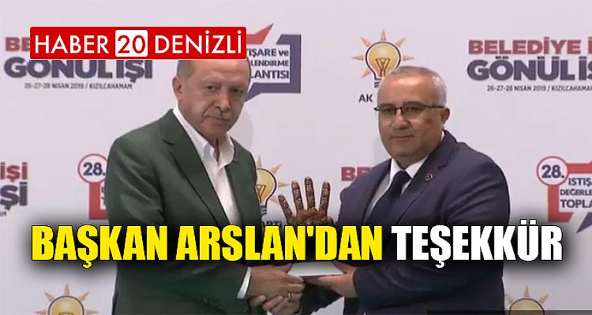 BAŞKAN ARSLAN'DAN TEŞEKKÜR