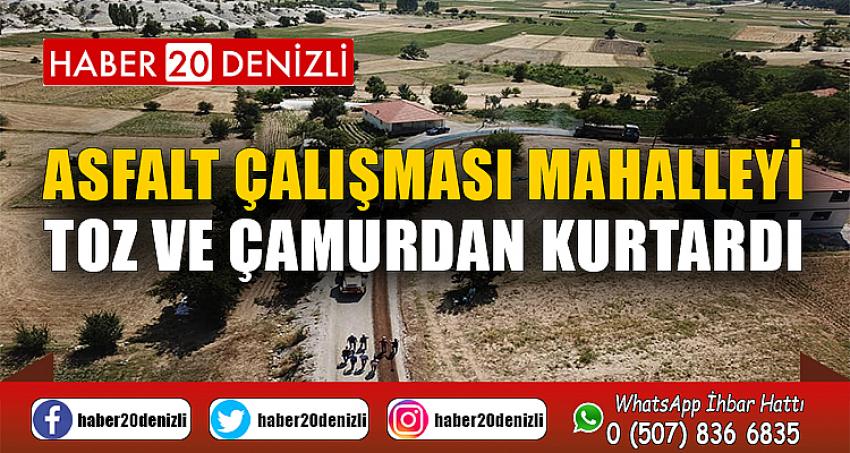 Asfalt çalışması mahalleyi toz ve çamurdan kurtardı