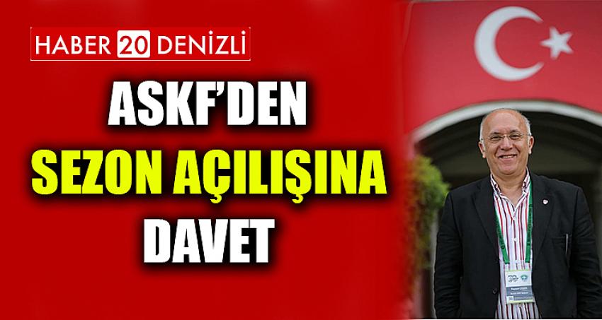 ASKF’DEN SEZON AÇILIŞINA DAVET