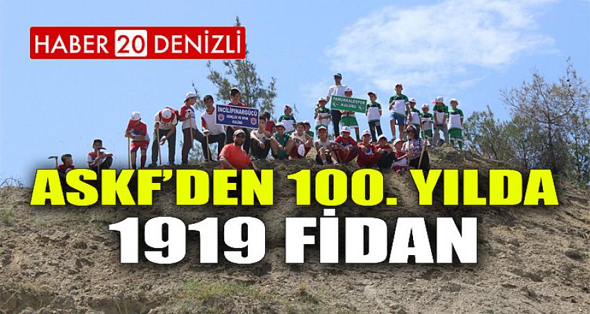 ASKF’DEN 100. YILDA 1919 FİDAN