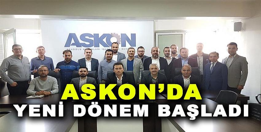 ASKON'DA YENİ DÖNEM BAŞLADI