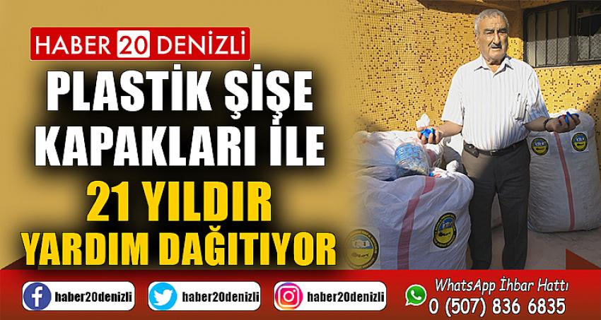 Plastik şişe kapakları ile 21 yıldır yardım dağıtıyor