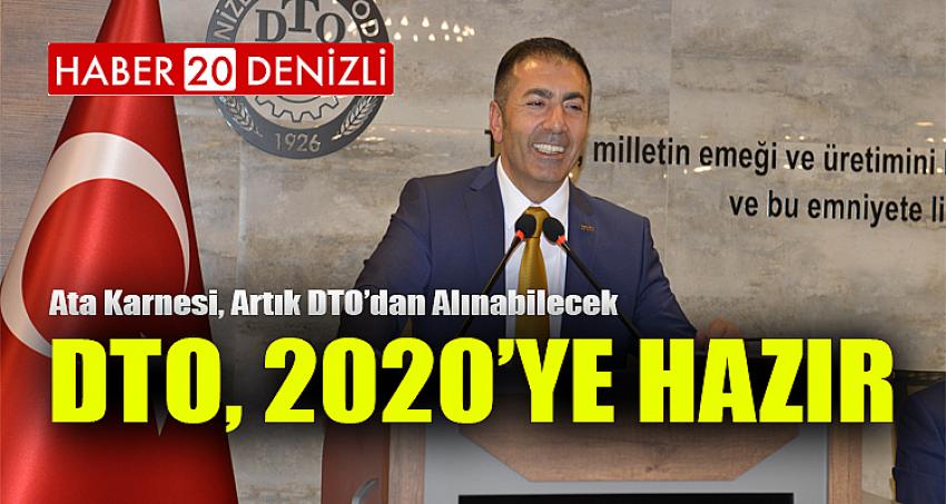 DTO, 2020’YE HAZIR