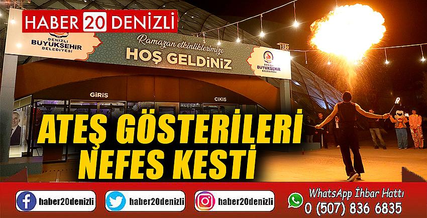 Ateş gösterileri nefes kesti