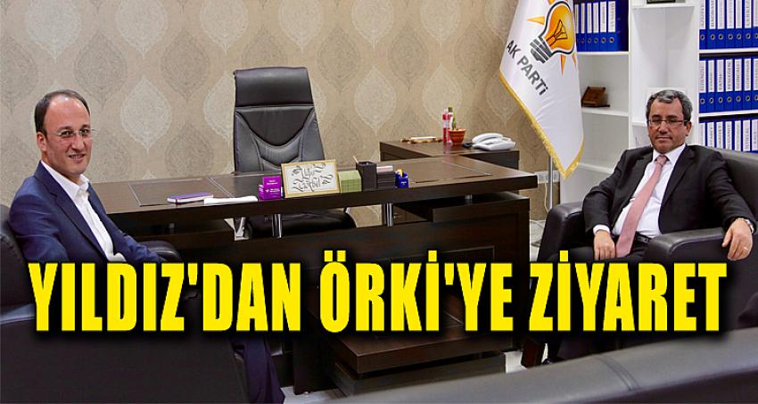 YILDIZ'DAN ÖRKİ'YE ZİYARET