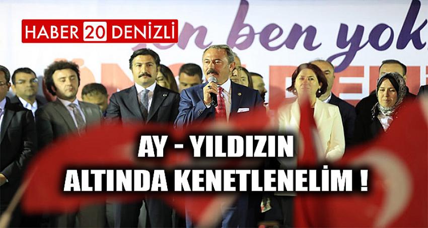 AY - YILDIZIN ALTINDA KENETLENELİM !