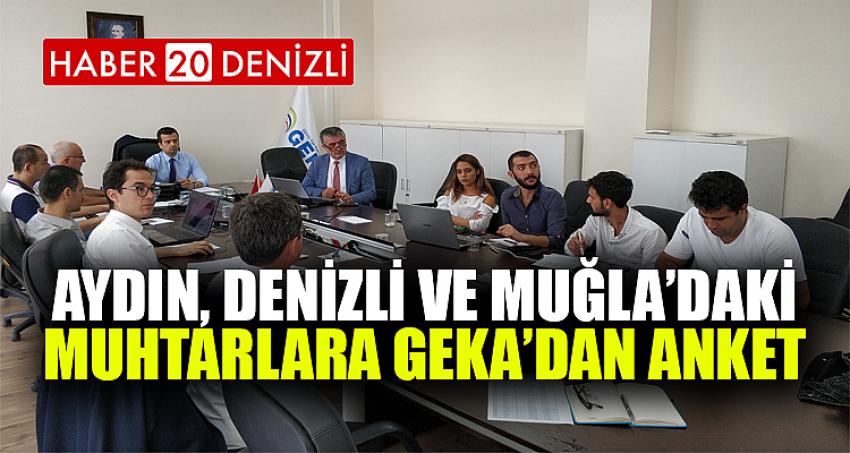 AYDIN, DENİZLİ VE MUĞLA’DAKİ MUHTARLARA GEKA’DAN ANKET