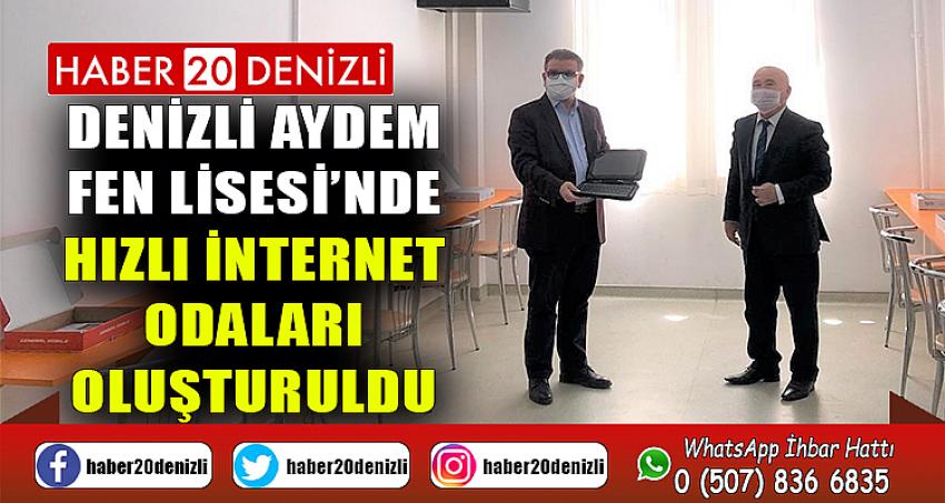 Denizli Aydem Fen Lisesi'nde hızlı internet odaları oluşturuldu