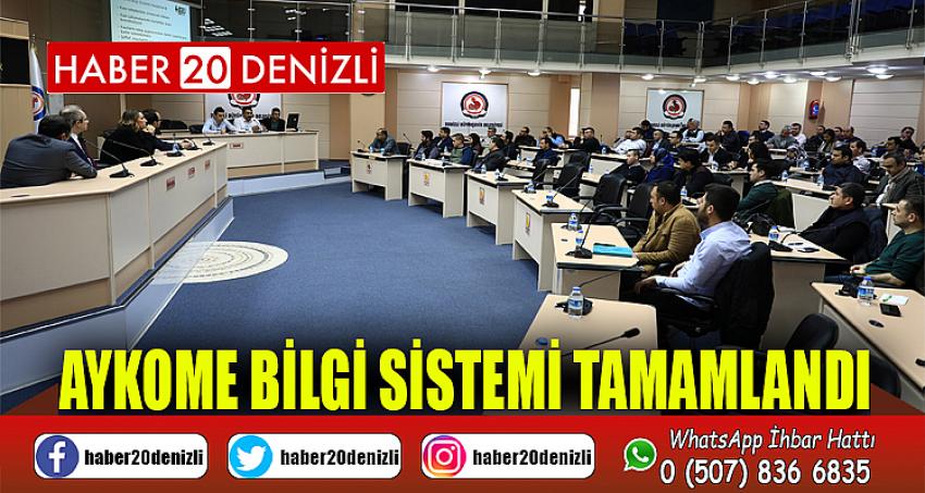 AYKOME Bilgi Sistemi tamamlandı