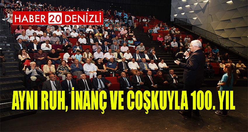 Aynı Ruh, İnanç ve Coşkuyla 100. Yıl