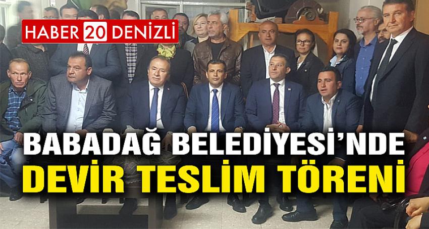 BABADAĞ BELEDİYESİ’NDE DEVİR TESLİM TÖRENİ