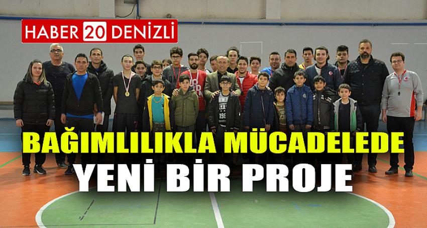 BAĞIMLILIKLA MÜCADELEDE YENİ BİR PROJE