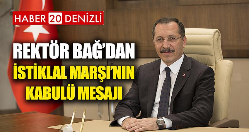 Rektör Bağ’dan İstiklal Marşı’nın Kabulü Mesajı