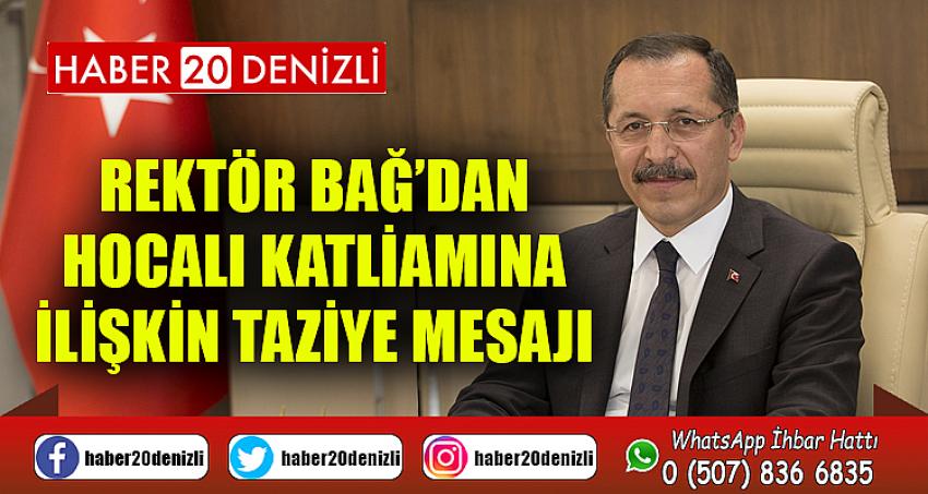 Rektör Prof. Dr. Bağ’dan Hocalı Katliamına İlişkin Taziye Mesajı