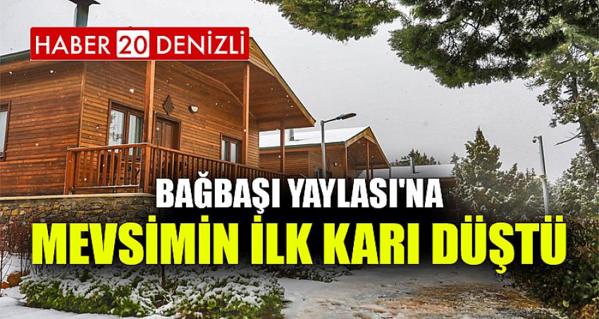 Bağbaşı Yaylası'na mevsimin ilk karı düştü