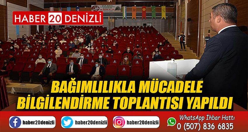 Bağımlılıkla mücadele bilgilendirme toplantısı yapıldı