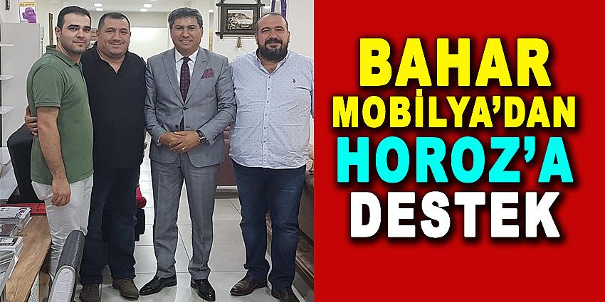 BAHAR MOBİLYA'DAN HOROZ'A DESTEK