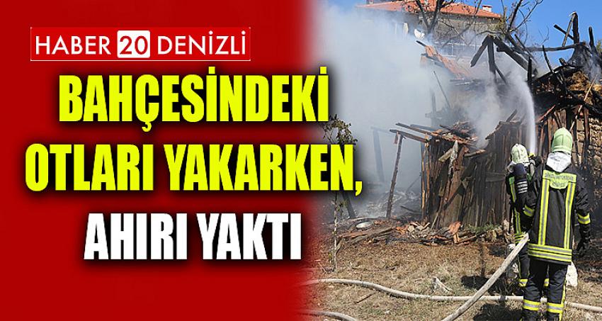 Bahçesindeki Otları Yakarken, Ahırı Yaktı