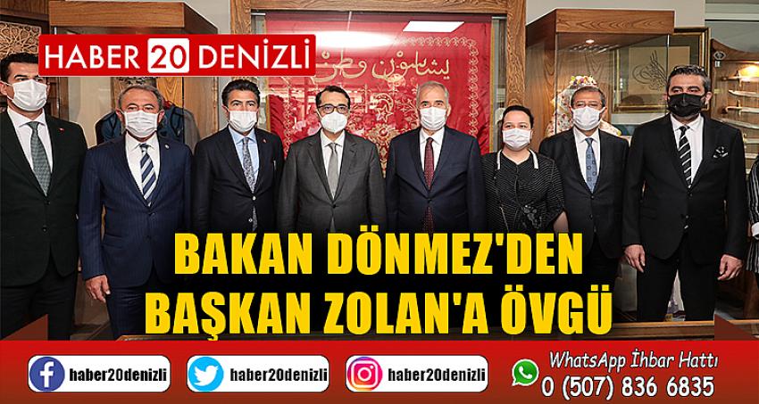 Bakan Dönmez'den Başkan Zolan'a övgü